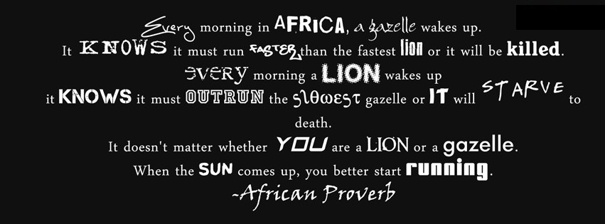 every-morning-in-africa-a-gazelle-wakes-up-it-knows-it-must-run-faster-than-the-fastest-lion